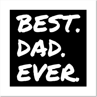 Best Dad Ever Posters and Art